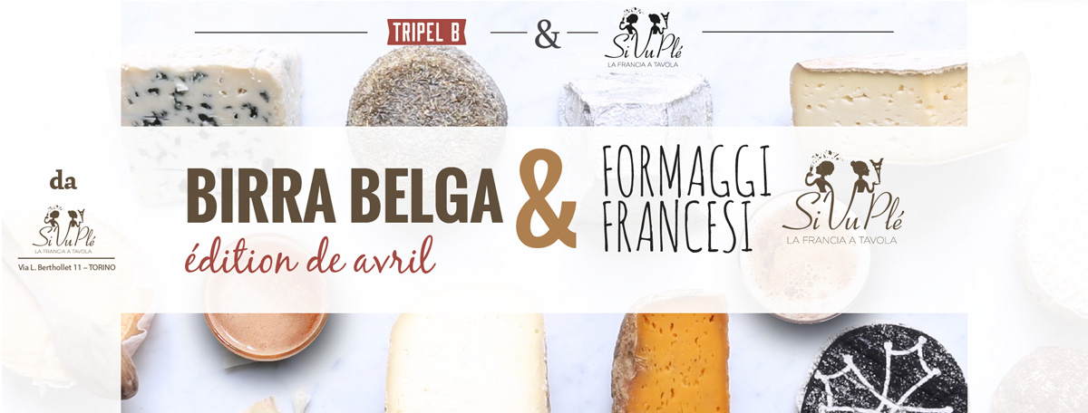 Degustazione Birra Belga e Formaggi Francesi da Sivuple il 14 Aprile